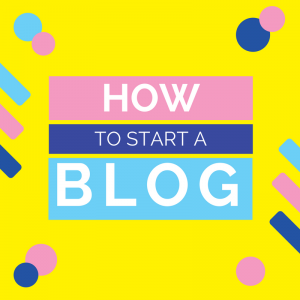 how to start a blog and 5 tips