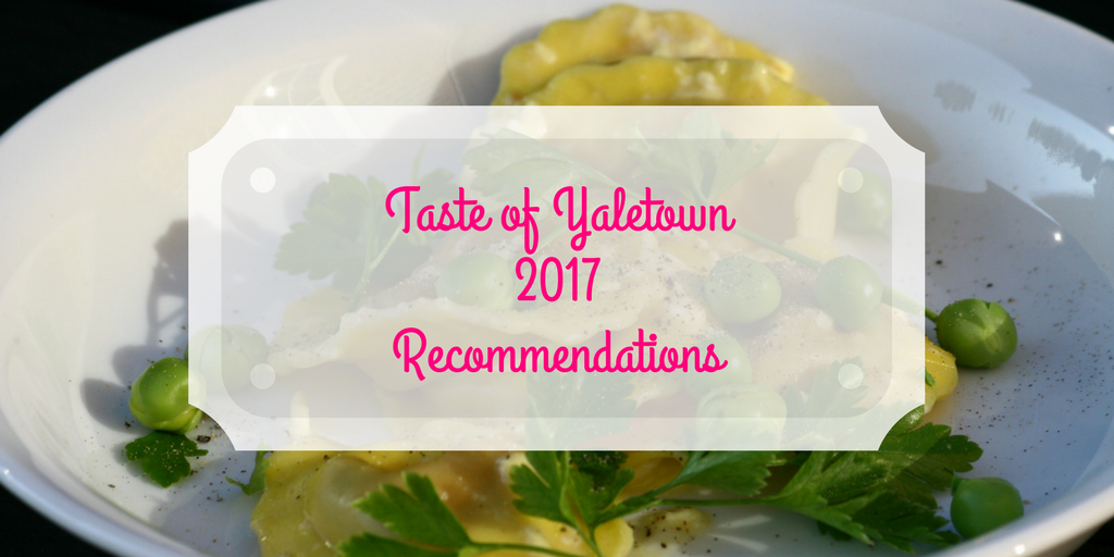 taste of yaletown recommendations 2017